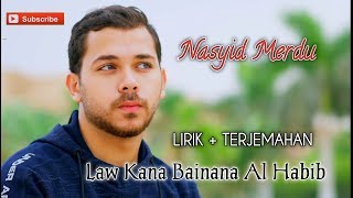 Download lagu Nasyid Merdu Law Kana Bainana Al Habib lirik   terjemahan mp3