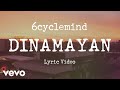 6cyclemind - Dinamayan [Lyric Video]
