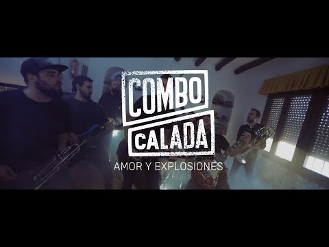 Combo Calada - AMOR Y EXPLOSIONES (Videoclip)