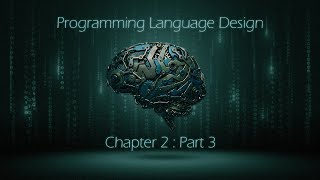 Download the video "Programming Language Design ( Chapter 2 : Part 3 )"