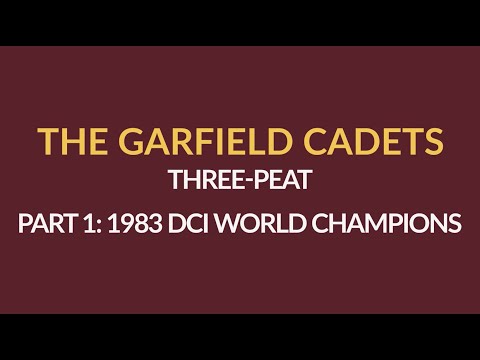 The Garfield Cadets Three-peat: Part 1 1983 DCI World Champions