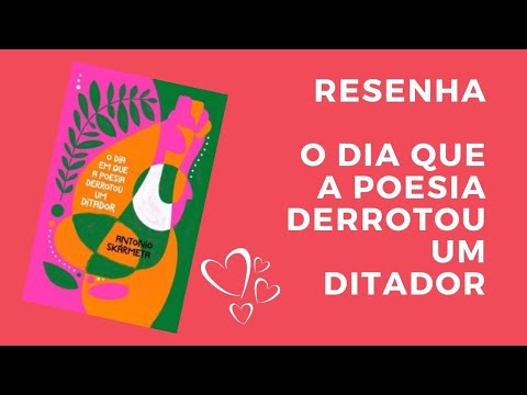 O dia que a poesia derrotou um ditador- Antonio Skármeta