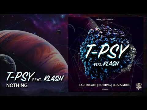 T-PSY feat. Klash - Nothing [INSANE021]