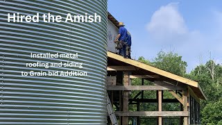 Grain Bin Build * Roofing and Siding on Addition * Hired the Amish E25