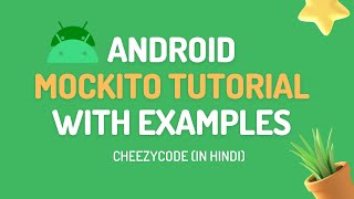 Android Mockito Example - Unit Testing Tutorial | CheezyCode - Hindi