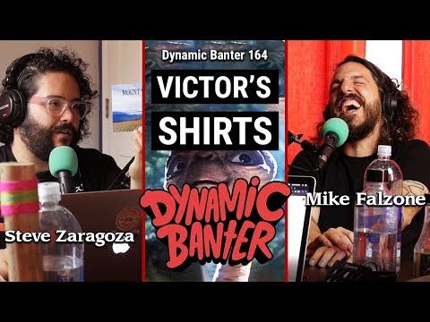 Dynamic Banter 164: Victor's Shirts