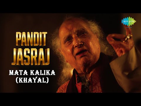 Mata Kalika (Khayal) | Pandit Jasraj | A Tribute