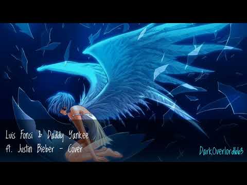 【Nightcore】→(Female) Luis Fonsi & Daddy Yankee ft. Justin Bieber - Cover - DarkOverlord663