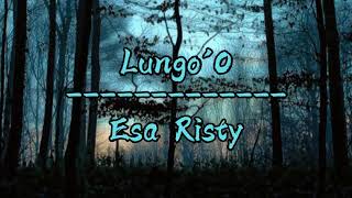 Download lagu Lungo'O - Esa Risty || Lirik Lagu mp3 Download lagu Lungo'O - Esa Risty || Lirik Lagu mp3