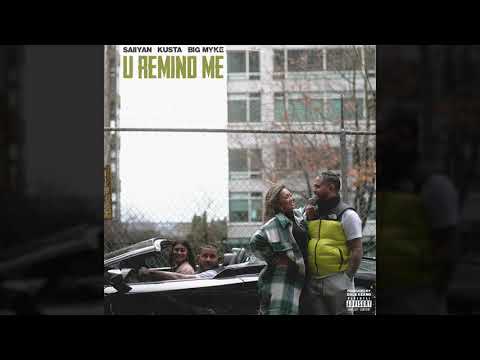 U Remind Me - Saiiyan feat. Kusta & Big Myke