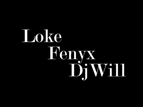 Loke Fenyx DjWill - 