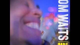 Tom Waits - &quot;Tell Me&quot; (2011)