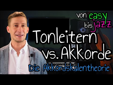 Tonleitern vs. Akkorde: Akkord-Skalen-Theorie als kreatives Werkzeug für Improvisation & Komposition