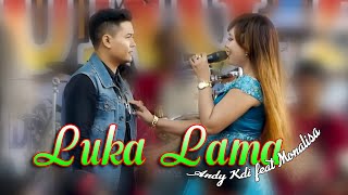 Download lagu ANDI feat MONALISA Luka Lama ADELLA 2017 Karaganyar Kragan Rembang #adella mp3