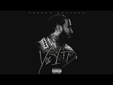 French Montana x DJ Drama - Yes I Do [Official Audio]