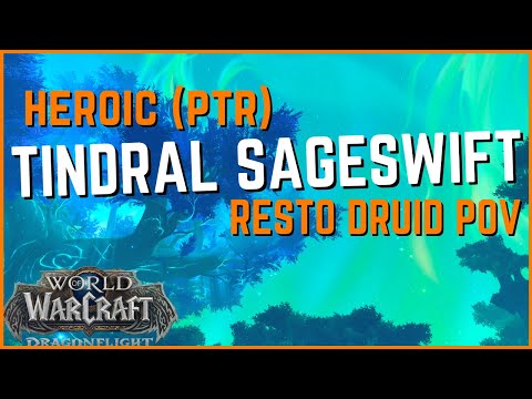PTR Heroic Tindral Sageswift | Resto Druid PoV | Amirdrassil