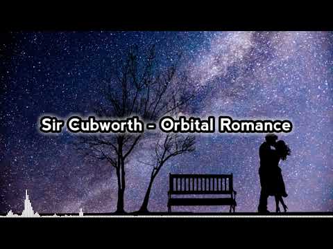 Sir Cubworth - Orbital Romance