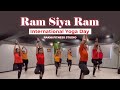 RAM SIYA RAM YOGA ASANAS HAPPY INTERNATIONAL YOGA DAY ‍ ️