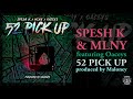 Spesh K & MLNY - 52 Pick Up (Prod. by Maloney)