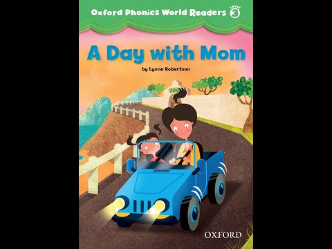 A Day with Mom | Oxford Phonics World Readers Level 3