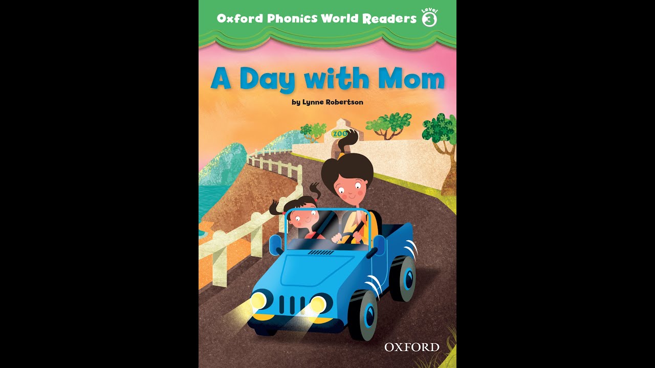 A Day with Mom | Oxford Phonics World Readers Level 3