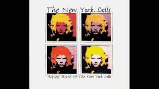 New York Dolls - I&#39;m A Boy, I&#39;m A Girl