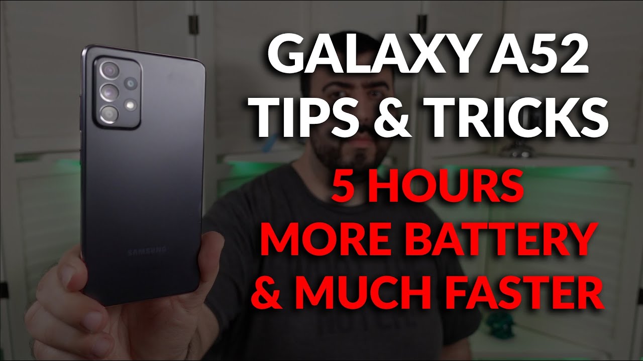 Samsung Galaxy A52 Tips & Tricks - Longer Battery Life & Much Faster