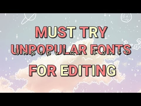 UNPOPULAR FONTS FOR EDITING