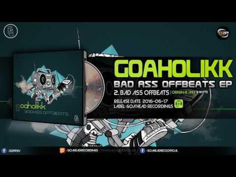 Goaholikk & Hotte - Bad Ass Bademeister