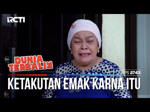 Ketakutan Emak Ternyata Karna Itu Toh - DUNIA TERBALIK