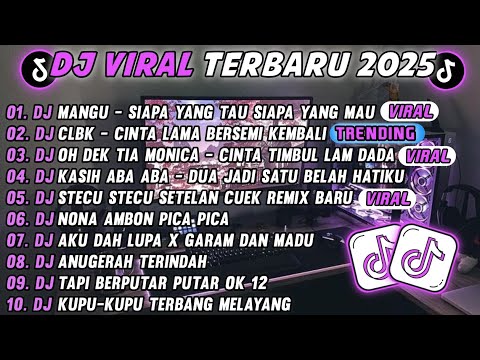 DJ TIKTOK TERBARU 2025🎵DJ SIAPA YANG TAU SIAPA YANG MAU🎵DJ CLBK - CINTAKU PADAMU BERSEMI KEMBALI