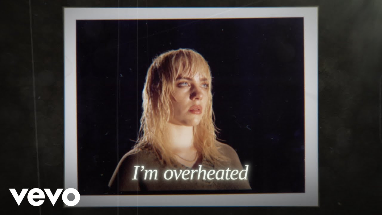 Billie Eilish - OverHeated Lyrics