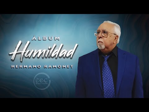 Humildad - Hermano Ramonet (Álbum Completo)