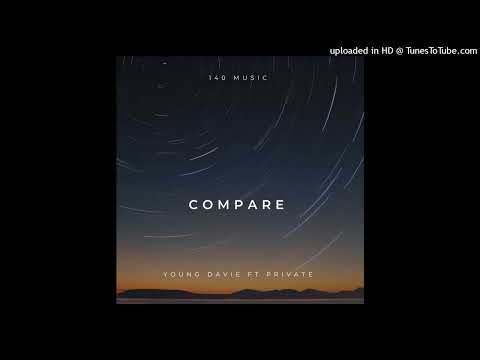 Young Davie ft Private - Compare ( 2022)