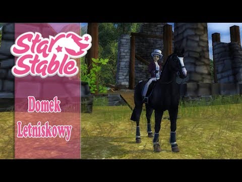 Star Stable Od Zera #83 - Nowy, letniskowy domek marzeń!