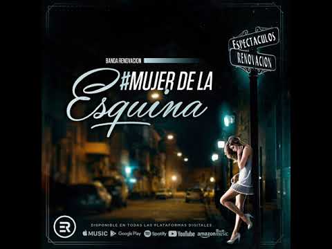 BANDA RENOVACION   MUJER DE LA ESQUINA