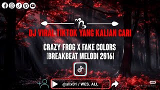 Download lagu DJ FAKE COLORS X CRAZY FROG MELODI - (BREAKBEAT 2016 FT ALL) mp3
