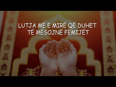 Cila është lutja më e mirë që duhet të mësojnë fëmijët?