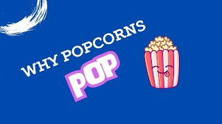 The Science Behind Poping Popcorn Explained ! #sciencesage #science #facts