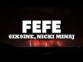 6ix9ine, Nicki Minaj - FEFE (Lyrics) ft. Murda Beatz