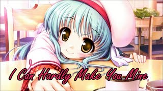 Nightcore - I Can Hardly Make You Mine (Request)