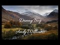 Andy Williams ー Danny Boy