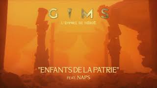 GIMS, Naps - Enfants De La Patrie (Audio)