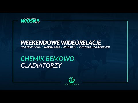 LIGA BEMOWSKA / WIOSNA 2020 / CHEMIK BEMOWO - GLADIATORZY