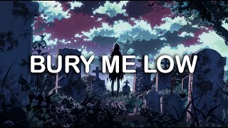 8 Graves - Bury Me Low | LYRICS