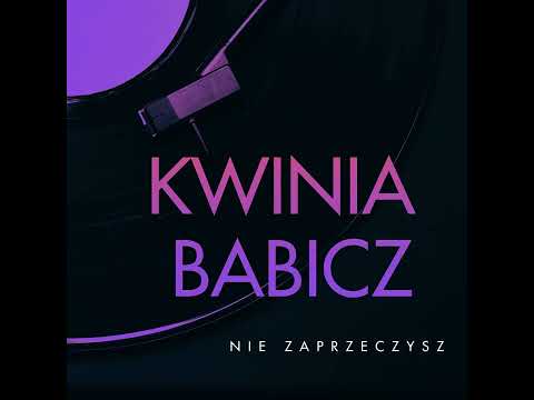 KWINIA x BABICZ - NIE ZAPRZECZYSZ PROD.@tuneseeker  | #PROJEKT_W_TOKU