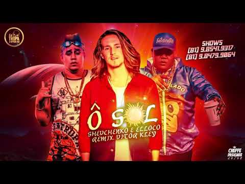 Shevchenko e Ellouco Park. Vitor kley -O Sol (Brega -funk Remix) (Bregafunk)