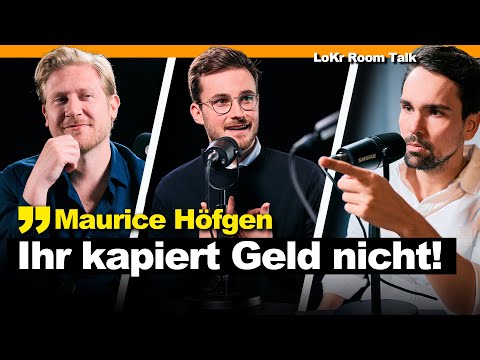 Warum SPAREN uns ARM macht & Gelddrucken KEINE Inflation verursacht! / Maurice Höfgen LoKr Room Talk