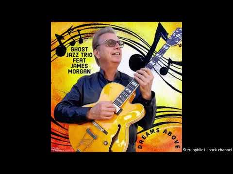 Ghost Jazz Trio feat. James Morgan - Looking Good