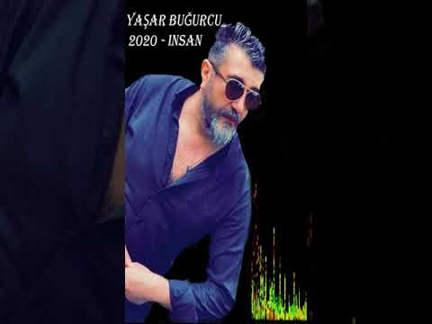 YAŞAR BUĞURCU 2020 - INSAN